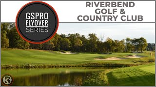 GSPro Course Flyover  Riverbend Golf amp Country Club  Designed by amace [upl. by Etiam]