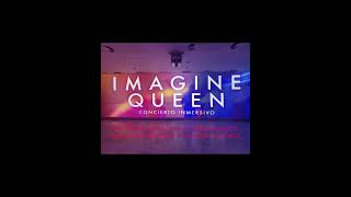 Imagine Concert Queen [upl. by Iaoh]