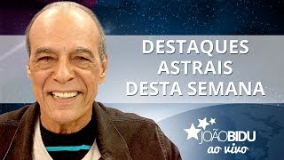 Destaques astrais desta semana JOÃO BIDU AO VIVO NO FACEBOOK 13062017 [upl. by Lerat]