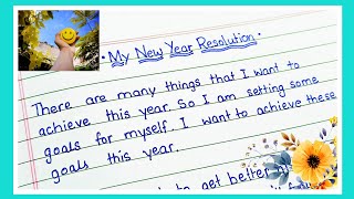 My New Year Resolution 2023 Essay  New Year Resolution in English  How to make New Year Resolution [upl. by Llevrac320]