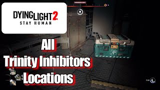 All Inhibitor Locations Dying Light 2 126126 [upl. by Lilak]