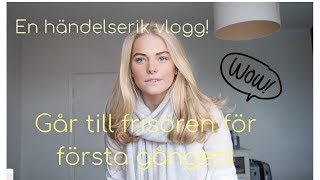 GÅR TILL FRISÖREN FÖR FÖRSTA GÅNGEN II VLOGG [upl. by Misaq]