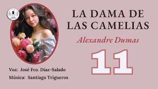 LA DAMA DE LAS CAMELIAS  CAP UNDÉCIMO  Audiolibro  La Voz Silenciosa [upl. by Auqenahc]