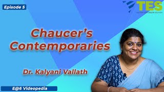 Chaucers Contemporaries  E6 Videopedia  TES  Kalyani Vallath  NTA NET K SET G SETGATE [upl. by Kitrak]