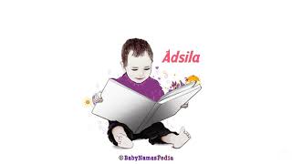 Howto Pronounce Baby Girl Names  Adsila [upl. by Tanah]