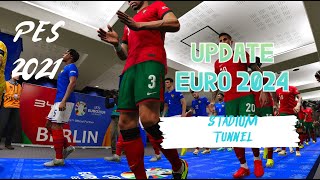 Update EURO 2024 Stadium Tunnel For Each Stadium PES 21 FOOTBALL LIFE 2024 [upl. by Snowber]