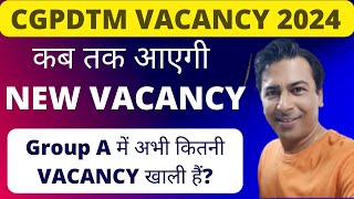 CGPDTM Next Recruitment CGPDTM Vacancy 2024 All You Need to Know [upl. by Anolla]