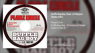 Playaz Circle  Duffle Bag Boy feat Lil Wayne Radio Edit [upl. by Quirk175]