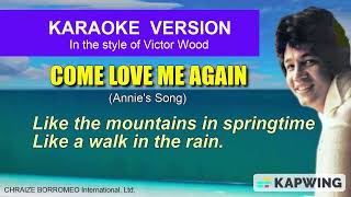 COME LOVE ME AGAIN  Karaoke version in the style of Victor Wood [upl. by Nea]