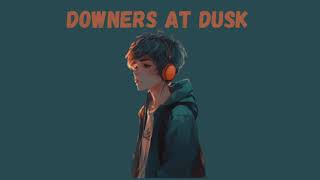 Downers to Dusk  talha anjum [upl. by Eleanora681]