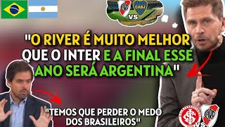 🤔quotO RIVER É MUITO MELHOR E A FINAL SERÁ ARGENTINAquot ARGENTINOS CONFIANTES PARA INTER VS RIVER [upl. by Anetsirk]