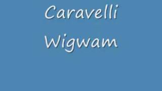 Caravelli  Wigwamwmv [upl. by Halverson]