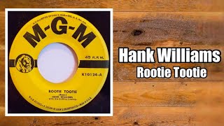 Rootie Tootie  Hank Williams [upl. by Assiluj]