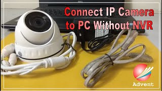 Connect IP CCTV Camera to PC without NVR how to connect camera to laptop [upl. by Antons]