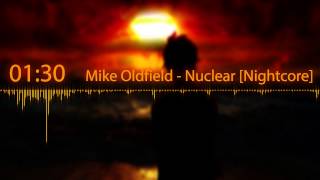 Mike Oldfield  Nuclear Nightcore [upl. by Anol]