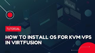 How to install OS for KVM VPS in Virtfusion  VPS Tutorial [upl. by Fernald]