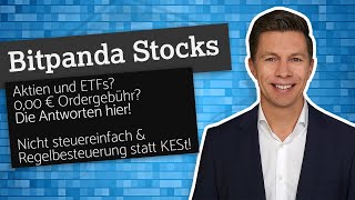 Bitpanda Stocks Aktien  ETFs 247 Traden ab 1 € nicht steuereinfach ABER [upl. by Bates]