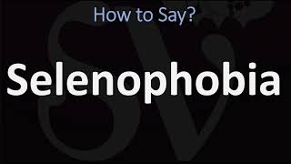 How to Pronounce Selenophobia CORRECTLY [upl. by Gapin]