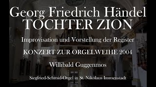 Georg Friedrich Händel Tochter Zion Willibald Guggenmos [upl. by Zaria]