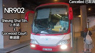 Rotary Bus Services 迅達客運 NR902 Sheung Shui Station 上水站 → Locwood Court 樂湖居  已取消 Full Journey 全程 [upl. by Dadelos]