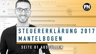 Mantelbogen 2017 ausfüllen  Elster Tutorial Mantelbogen Seite 1  Steuererklärung selber machen [upl. by Nnayllek15]