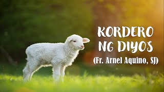 KORDERO NG DIYOS Fr Arnel Aquino SJ from the album “O Bayan ng Diyos” [upl. by Iver]