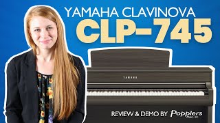 Yamaha CLP745 Clavinova Upright Digital Piano  Overview amp Demo by Jenna from Popplers Music [upl. by Ytsur]