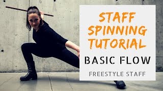 BASIC FLOW  Video 15 BEGINNER Staff Spinning Tutorial Series  Michelle C Smith [upl. by Spancake]