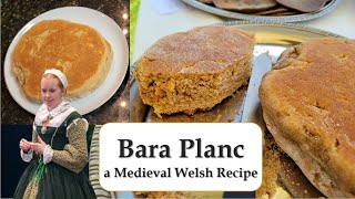 Bara Planc  a Historic Welsh Bakestone Bread Recipe [upl. by Relyhs760]