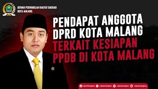 PENDAPAT ANGGOTA DPRD KOTA MALANG TERKAIT KESIAPAN PPDB DI KOTA MALANG [upl. by Etheline967]