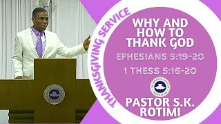 Why And How To Thank God II Pastor SK Rotimi II Thanksgiving Service II 070124 [upl. by Gernhard]