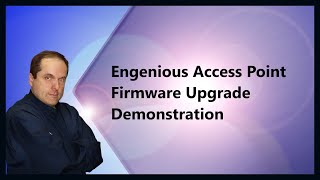 Engenious Access Point Firmware Upgrade Demonstration [upl. by Anavi]