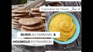 Jour 6  Blinis de sarrasin et houmous au potimarron  Recette VEGAN [upl. by Cathy]