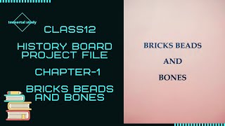 Class 12th History Project file  Chapter1 BricksBeads And Bones [upl. by Jaunita]