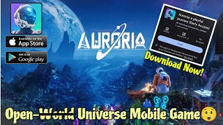 OpenUniverse Android Game😮  Auroria A Playful Journey🥰  New CBT Downlaod  Hindi [upl. by Eben752]