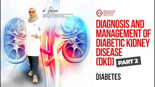 PART 2DIAGNOSIS AND MANAGEMENT OF DIABETIC KIDNEY DISEASE DKDMODUL DIABETESdr LAKSMI SSpPDKEMD [upl. by Araeic121]