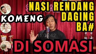 KOMENG DAN NASI BABIBU🤣🤣😅 SPECIAL SHOW‼️ SOMASI  Deddy Corbuzier Podcast [upl. by Sukramaj754]