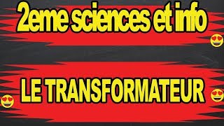 le transformateur 2eme sciences [upl. by Ranitta]