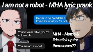 I am not a robot MHA lyric prank  Iida and Yaomomo stand up for themselves [upl. by Dayle]