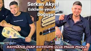 Serkan akyel KAYNANA HAP KOYDUM Uçak Müzik Medya [upl. by Cortie98]