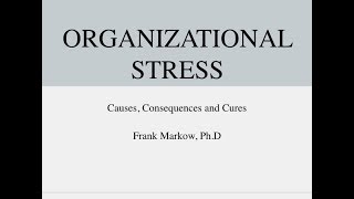 Organizational Stress  Causes Consequences and Cures [upl. by Buck]