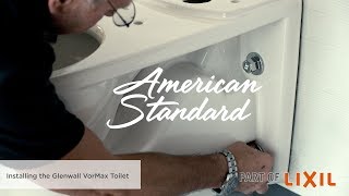 How to Install the Glenwall VorMax Toilet by American Standard [upl. by Alida]