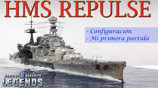 HMS REPULSE CONFIGURACIÓN y PRIMERA PARTIDA World of Warships LEGENDS worldofwarshipslegends [upl. by Ailaroc]