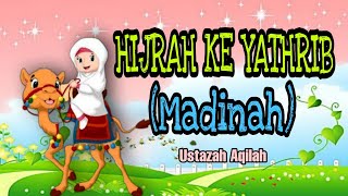 SIRAH HIJRAH KE YATHRIB MADINAH  KAFA [upl. by Notreve82]