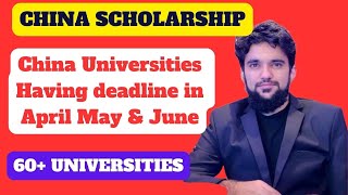 List of Universities Having stil deadline in April May and June for CSC Scholarships [upl. by Yornek912]