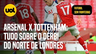 Arsenal x Tottenham vale liderança e tem duelo de atacantes brasileiros  Futebol Sem Fronteiras 62 [upl. by Nahej730]