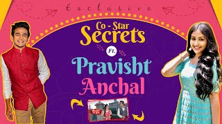 Co  Star Secrets Ft Pravisht Mishra amp Anchal Sahu Aka Anirudh amp Bondita  Fun Segment  Exclusive [upl. by Rehotsirhc374]