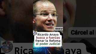 Ricardo Anaya no le conviene la reforma porque perderia protección del Poder Judicial 🤣 [upl. by Ennovehc214]