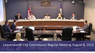 LIVESTREAM  Leavenworth City Commission Meeting Aug 8 2023 [upl. by Navak]