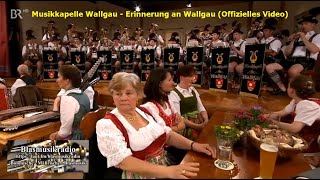 Musikkapelle Wallgau  Erinnerung an Wallgau Offizielles Video [upl. by Allak]